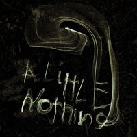 White Hill - A Little Nothing