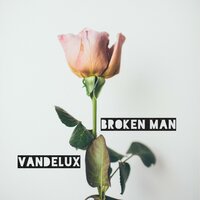 Broken Man - Vandelux