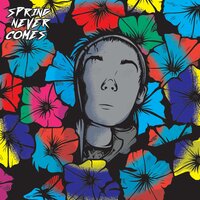 Spring Never Comes - Lil Xtra