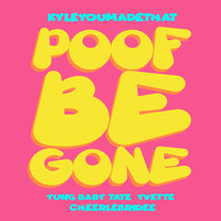 Poof Be Gone - Yung Baby Tate, Yvette