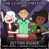Getting Bigger - The Living Tombstone, Daniel J. Edwards