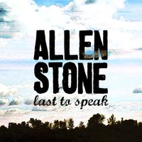 Last To Speak - Allen Stone
