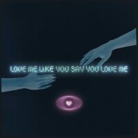 Love Me Like You Say You Love Me - KYLE