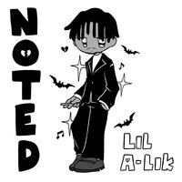 NOTED - lil a-lik