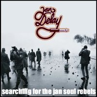 Searching for the Jan Soul Rebels - Jan Delay