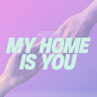 My Home Is You - Mindme, Mia Pfirrman