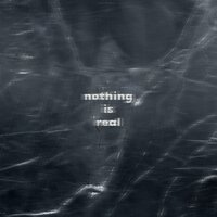 Nothing Is Real - Yng Hstlr