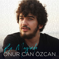 Bu Mevsimde - Onur Can Özcan