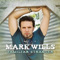 Entertaining Angels - Mark Wills