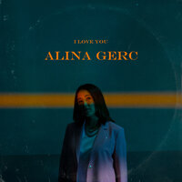 I Love You - Alina Gerc