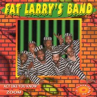 Act Like You Know - Fat Larry's Band
