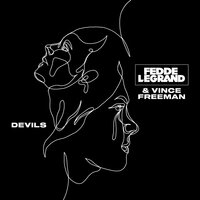 Devils - Fedde Le Grand, Vince Freeman