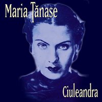 Marie, Si Marioara - Maria Tãnase