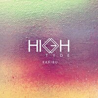 Karibu - HIGH TYDE