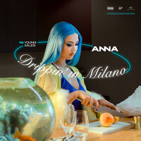 Drippin' in Milano - Anna