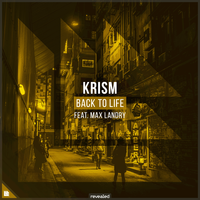 Back To Life - KRISM, Max Landry, Revealed Recordings