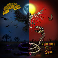 Through the Smoke - Southbound Snake Charmers