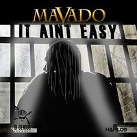 It Aint Easy - Mavado