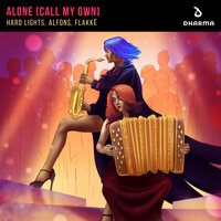Alone (Call My Own) - Alfons, Flakkë, Hard Lights