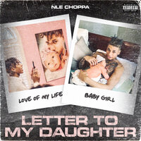 Letter to My Daughter - NLE Choppa