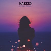 Changes - Hazers, Syn Cole