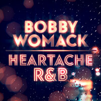 Tell Me Why - Bobby Womack
