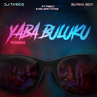 Yaba Buluku - Burna Boy, DJ Tarico, Preck