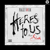 Here's to Us - Halestorm, Slash