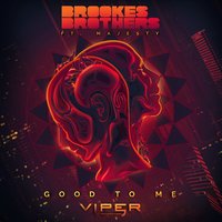 Good to Me - Brookes Brothers, Majesty, BMotion