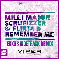 Remember Me - Milli Major, Scrufizzer, Flirta D
