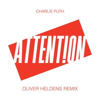 Attention - Charlie Puth, Oliver Heldens