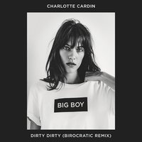 Dirty Dirty - Charlotte Cardin, Birocratic