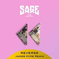 Reverse - Sage The Gemini, James Hype