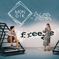 Freeze - Monoir, Alina Eremia