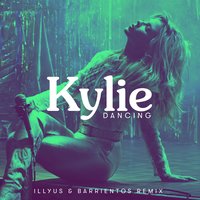 Dancing - Kylie Minogue, Illyus & Barrientos