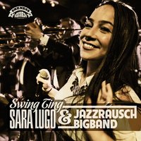 More Love - Sara Lugo, Jazzrausch Bigband