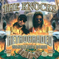 Retrograded - The Knocks, Wankelmut