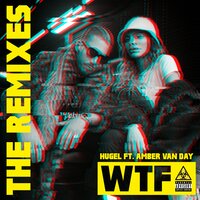 WTF - Hugel, RetroVision, Amber van Day