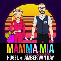 Mamma Mia - Hugel, David Puentez, Amber van Day