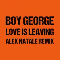 Love Is Leaving - Boy George