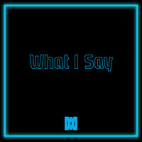 What I Say - SEV