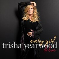 Every Girl in This Town - Trisha Yearwood