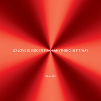 Love Is Bigger Than Anything In Its Way - U2, Will Clarke