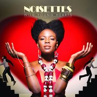 Sometimes - Noisettes