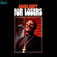 I Got It Bad (And That Ain't Good) - Archie Shepp, Chinalin Sharpe
