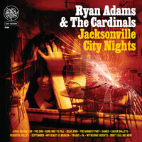 Silver Bullets - Ryan Adams, The Cardinals