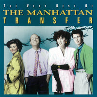 Baby Come Back To Me (The Morse Code Of Love) - Manhattan Transfer