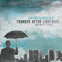 Thunder After Lightning - Downhere