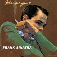 Maybe You'll Be There - Frank Sinatra