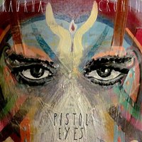 Pistol Eyes - Kaurna Cronin